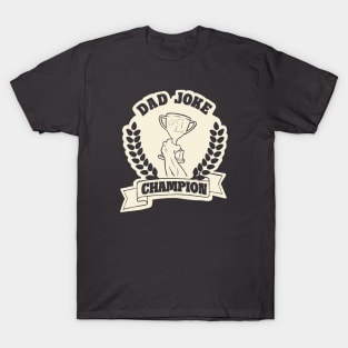 Dad Joke Champion T-Shirt